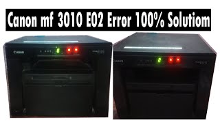 canon mf3010 e02 error solution how to fix e 02 on canon mf3010 printer [upl. by Esserac76]