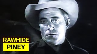 Rawhide Full Episodes ❤️ Piney ❤️ Best Western Cowboy Full HD TV Show [upl. by Ecirual]