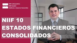 NIIF 10 Dominando la Consolidación de Estados Financieros  Claves y Consejos Prácticos [upl. by Kaja]