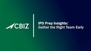 Gather the Right Team Early  IPO Prep Insights [upl. by Tnomel]