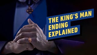 The Kings Man Ending Explained [upl. by Thessa]