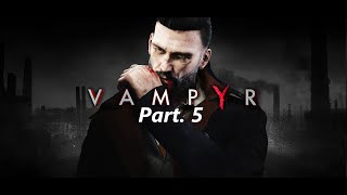 Vampyr  Walkthrough Gameplay Part 5  No Commentary [upl. by Squires]