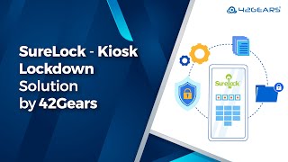 SureLock  Kiosk Lockdown Solution by 42Gears [upl. by Nennek783]