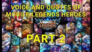 Voice and Quotes of Mobile Legends Heroes Part 2 [upl. by Weatherley]