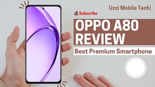 Oppo A80 Best Premium Phone oppo oppoa80 UzziMobileTech [upl. by Christoper929]