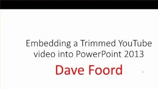 Embed and Trim a YouTube Video into PowerPoint 2013 or 2016 [upl. by Alleyn]