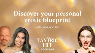 Discover your personal erotic blueprint with Jaiya  30 [upl. by Rawley]