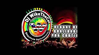 REGGAE LIMPO djwikethecatohdeslumbrante2060 [upl. by Oratnek859]