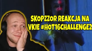 SkopzzoR reaguje na VKIE hot16challenge2 [upl. by Anairad743]