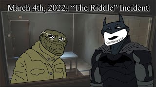 March 4th 2022 “The Riddle” Incident [upl. by Notnert]