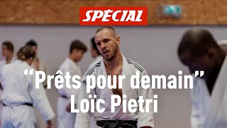 quotPrêts pour demainquot Saison 2  EP05  Loïc Pietri Judo [upl. by Agnese]