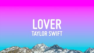 Taylor Swift  Lover Lyrics [upl. by Eugenius]