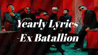 Yearly Lyrics  Ex batallion [upl. by Eimoan]