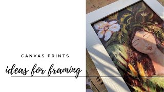 Ideas For Framing Canvas Prints [upl. by Otrebron]