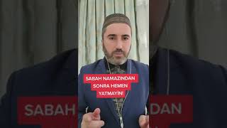 SABAH NAMAZINDAN HEMEN SONRA YATMAYİNİZ [upl. by Limemann973]