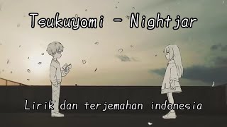 Tsukuyomi  Nightjar Terjemahan Indonesia [upl. by Oecile96]