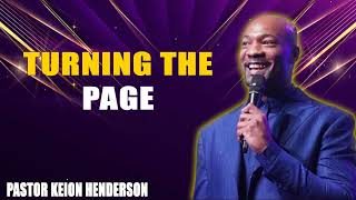 Turning the Page  Pastor Keion Henderson [upl. by Notyrb346]