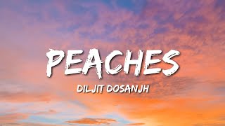 Diljit Dosanjh  Peaches Lyrics [upl. by Yeca]