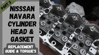 Nissan NavaraFrontier d40  Cylinder Head amp Gasket P2 Fitting amp Engine Rebuild  YD25 [upl. by Estrellita437]