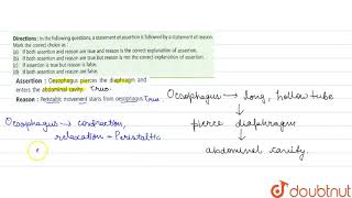 Assertion Oesophagus pierces the diaphragm and enters the abdominal cavity [upl. by Massey107]