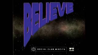 Social Club Misfits  Believe Lyric Video [upl. by Lalaj]