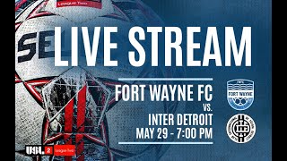 Fort Wayne FC vs Inter Detroit  May 29 2024 [upl. by Askwith415]