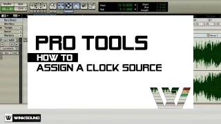 Pro Tools How To Assign A Clock Source  WinkSound [upl. by Danella]