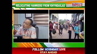 Meghalaya Govt Begins Relocating Khyndailad Police Bazar Hawkers [upl. by Inavoj]