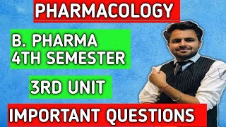 Pharmacology 4th semester third unit important questions video  Pharmacology imp questions bpharma [upl. by Massimo749]