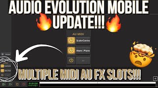 Audio Evolution Mobile AU MIDI FX Update HUGE  Feb 21st 2023 [upl. by Harberd459]