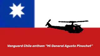 Vanguard Chile anthem “Mi General Agusto Pinochet” [upl. by Noicnecsa]