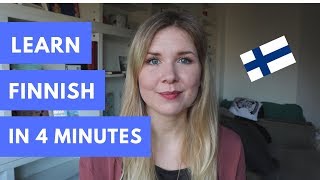 Learn To Speak Finnish In 4 Minutes [upl. by Sivel]