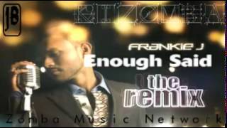 FRANKIE J Enough Said Kizomba rmx by JB 2014 ZMN [upl. by Acinorej]