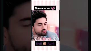 namkaran neil avni sagai love lovestatus viralshorts viralvideo [upl. by Culver562]