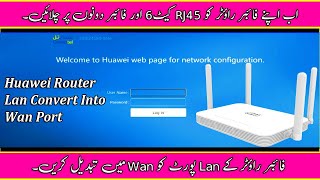 Huawei HG8245x68ne Optical To Wan Router  Huawei Router Lan Convert Into Wan Port [upl. by Vatsug]