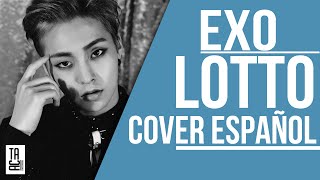 EXO  Lotto  Cover Español  Spanish Cover  By Taca [upl. by Bethesda]