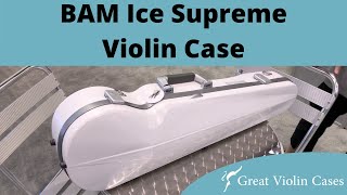 Bam Ice Supreme Violin Cases [upl. by Adelia603]