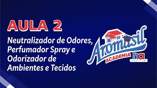 ACADEMIA AROMASIL  Aula 2 Neutralizador de Odores Perfumador Spray e Odorizador de Amb e Tecidos [upl. by Lory210]