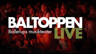 Baltoppen LIVE  Ballerups Musikteater [upl. by Assirec]