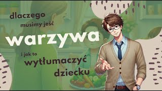 Dzieciaki oto dlaczego trzeba jeść warzywa [upl. by Bowlds]