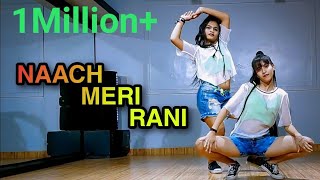 NAACH MERI RANI I Dance Cover  Guru Randhawa Ft Nora Fatehi  EMINENT DANCE ACADEMY [upl. by Rufford358]