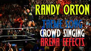 WWE Randy Orton Theme Song  Voices With Crowd Singing All Theme amp Arena Effect [upl. by Notlih]