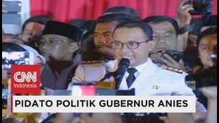 FULL  Pidato Politik Perdana Gubernur Anies Baswedan di Balai Kota  Pelantikan Anies Sandi [upl. by Hanan]