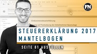 Mantelbogen 2017 ausfüllen  Elster Tutorial Mantelbogen Seite 1  Steuererklärung selber machen [upl. by Mosora362]