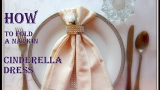 Napkin Folding a Napkin Cinderella Dress [upl. by Nywled]