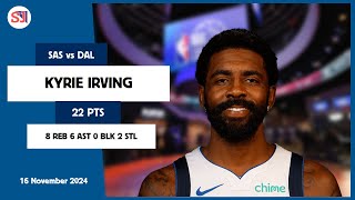 KYRIE IRVING 22 PTS vs SAS 16 Nov 2425 DAL Highlights [upl. by Aneed]