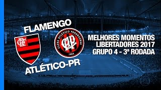 Melhores Momentos  Flamengo 2 x 1 AtléticoPR  Libertadores  12042017 [upl. by Ambrosane]