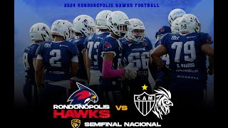 SEMIFINAL NACIONAL  RONDONÓPOLIS HAWKS E GALO FA  LIGA BFA [upl. by Enitsyrk894]