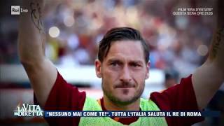 quotNessuno mai come tequot così lItalia saluta Francesco Totti  La Vita in Diretta 29052017 [upl. by Nacul]