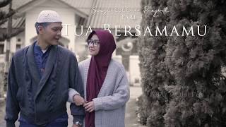 Last Part Tua Bersamamu  Singlelillah Project Part 4 [upl. by Ludovika]